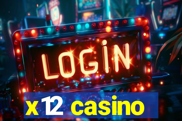 x12 casino